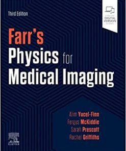 Farr’s Physics for Medical Imaging, 3rd Edition ()