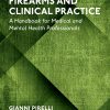Firearms and Clinical Practice