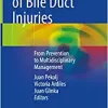 Fundamentals of Bile Duct Injuries: From Prevention to Multidisciplinary Management, 1st Edition
