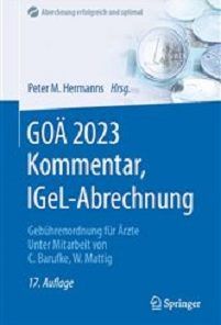 GOÄ 2023 Kommentar, IGeL-Abrechnung: Gebührenordnung für Ärzte (Abrechnung erfolgreich und optimal) (German Edition), 17th Edition