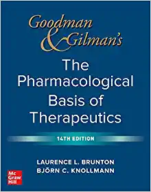 Goodman and Gilman’s The Pharmacological Basis of Therapeutics, 14th Edition