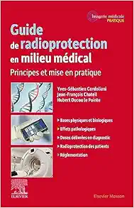 Guide de radioprotection en milieu médical: Principes et mise en pratique