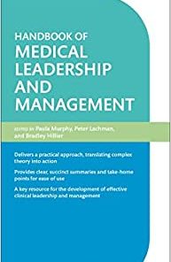 Handbook of Medical Leadership and Management (Oxford Professional Practice) ()