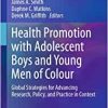 Health Promotion with Adolescent Boys and Young Men of Colour: Global Strategies for Advancing Research, Policy, and Practice in Context