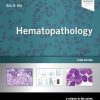 Hematopathology: A Volume in the Series: Foundations in Diagnostic Pathology, 3rd Edition