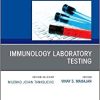 Immunology Laboratory Testing,An Issue of the Clinics in Laboratory Medicine (Volume 39-4)