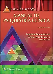Kaplan y Sadock. Manual de psiquiatría clínica, 4e (Spanish Edition) (High Quality Image PDF)