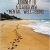 Keep Stepping – A Step-By-Step Journey to a Clearer View of Mental Well-Being ()