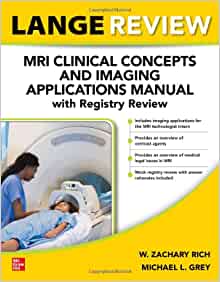 LANGE Review: MRI Clinical Concepts and Imaging Applications Manual with Registry Review