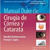 Manual Duke de cirugía de córnea y catarata ( + Videos)