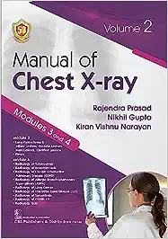 Manual of Chest X-ray, Volume 2 ( Modules 3 and 4 )