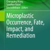 Microplastic Occurrence, Fate, Impact, and Remediation