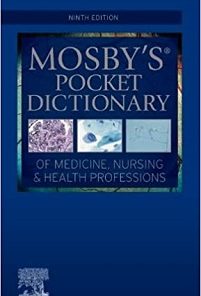 Mosby’s Pocket Dictionary of Medicine, Nursing & Health Professions, 9th Edition ()