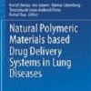 Natural Polymeric Materials based Drug Delivery Systems in Lung Diseases