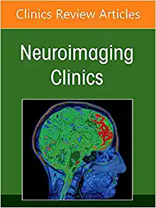 Neuroimaging Anatomy, Part 1: Brain and Skull, An Issue of Neuroimaging Clinics of North America (Volume 32-3) (The Clinics: Internal Medicine, Volume 32-3)