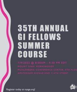 New York Society for Gastrointestinal Endoscopy 35th The Annual GI Fellows Summer Course 2022