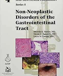 Non-Neoplastic Disorders of the Gastrointestinal Tract (AFIP Atlases of Tumor and Non-Tumor Pathology, Series 5)