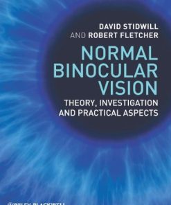 Normal Binocular Vision: Theory, Investigation and Practical Aspects