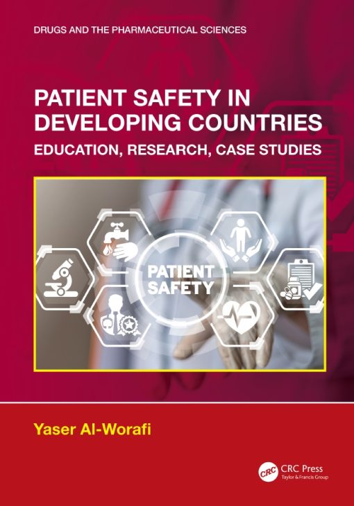 Patient Safety in Developing Countries: Education, Research, Case Studies (Drugs and the Pharmaceutical Sciences)