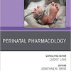 Perinatal Pharmacology, An Issue of Clinics in Perinatology (Volume 46-2) (The Clinics: Orthopedics, Volume 46-2)