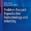Problem-Focused Reproductive Endocrinology and Infertility (Contemporary Endocrinology) ()