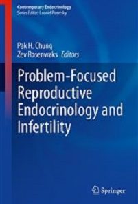 Problem-Focused Reproductive Endocrinology and Infertility (Contemporary Endocrinology) ()
