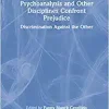 Psychoanalysis and Other Disciplines Confront Prejudice