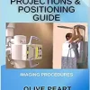 Radiographic Projections & Positioning Guide ( + Converted PDF)