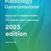 Radiology Gastrointestional: Board and Certification Review, 7th edition