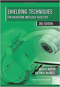 Shielding Techniques for Radiation Oncology Facilities, 3rd Edition (High Quality Image PDF)