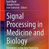 Signal Processing in Medicine and Biology: Innovations in Big Data Processing
