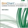 SimChart for the Medical Office: Learning the Medical Office Workflow – 2023 Edition
