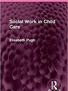 Social Work in Child Care (Routledge Revivals)