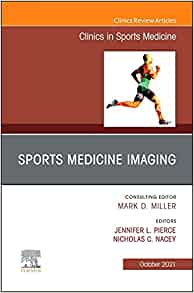 Sports Medicine Imaging, An Issue of Clinics in Sports Medicine (Volume 40-4) (The Clinics: Orthopedics, Volume 40-4)