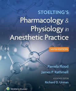 Stoelting’s Pharmacology & Physiology in Anesthetic Practice, 6th Edition