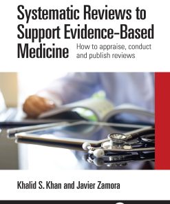 Systematic Reviews to Support Evidence-Based Medicine, 3rd Edition