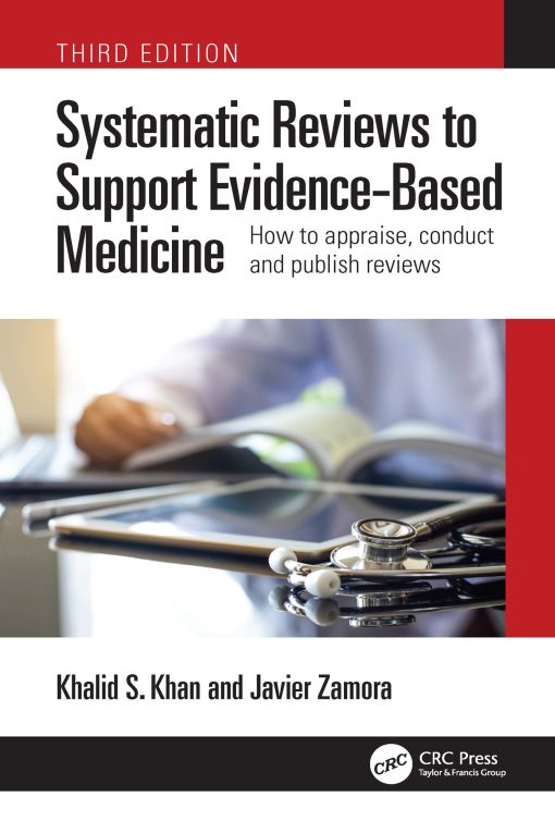Systematic Reviews to Support Evidence-Based Medicine, 3rd Edition