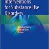 Technology-Assisted Interventions for Substance Use Disorders ()