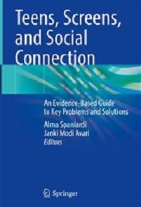 Teens, Screens, and Social Connection: An Evidence-Based Guide to Key Problems and Solutions