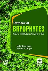 Textbook of Bryophytes: Based on CBCS Syllabus of University of Delhi