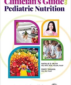 The Clinician’s Guide to Pediatric Nutrition
