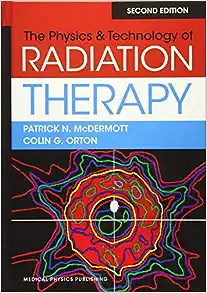 The Physics & Technology of Radiation Therapy, 2nd Edition (High Quality Image PDF)