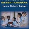 The Psychiatry Resident Handbook: How to Thrive in Training