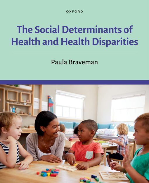 The Social Determinants of Health and Health Disparities ()