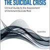 The Suicidal Crisis: Clinical Guide to the Assessment of Imminent Suicide Risk, 2nd Edition