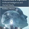 The Thinking Healthcare System: Artificial Intelligence and Human Equity