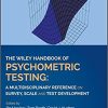The Wiley Handbook of Psychometric Testing: A Multidisciplinary Reference on Survey, Scale and Test Development