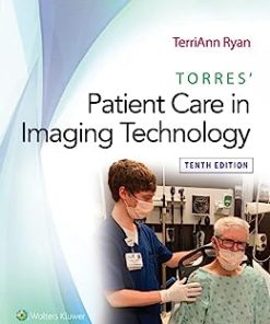 Torres’ Patient Care in Imaging Technology, 10th Edition ()