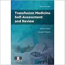 Transfusion Medicine Self-Assessment and Review, 3rd Edition