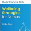 Wellbeing Strategies for Nurses (Student Survival Skills)
